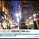 wIjoX Cool City Production vol.1 hPARTY IN A HOUSEh CDxzqa(ӂƂ)