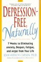 wDepression-Free, Naturally: 7 Weeks to Eliminating Anxiety, Despair, Fatigue, and Anger from Your Lixspan!(ς)