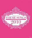  THEME SONGS 2010 ˉ̌̏W (Blu-ray)