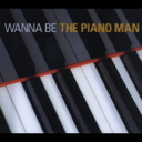 wWANNA@BE@THE@PIANO@MANx单G(܂)
