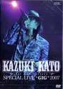 a Kazuki@Kato@1st@Anniversary@Special@Live@gGIGh@2007