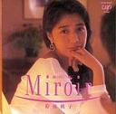 『Miroir鏡の向こう側に/菊池桃子CDアルバム/なつメロ』菊池桃子(きくちももこ)