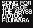 FUJIWARA SONG@FOR@TALES@OF@THE@ABYSS