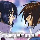 i @mK_SEED?SEED DESTINY BEST THE BRIDGE Across the Songs from GUNDAM SEED&amp;SEED D...