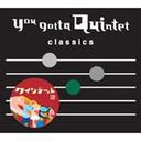 wNHK@you@gotta@Quintet?classics?x֓F(Ƃ͂Ђ)