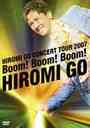 wHIROMI@GO@CONCERT@TOUR@2007@BoomI@BoomI@BoomIxЂ(Ђ)