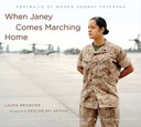 Sascha When Janey Comes Marching Home: Portraits of Women Combat Veterans