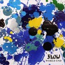 FLOW WORLD�@END