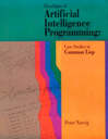 LISP Paradigms of Artificial Intelligence Programming: Case Studies in Common LISP