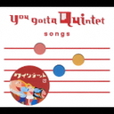 ΐX NHK@you@gotta@Quintet?songs?